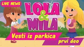 LOLA & MILA // VESTI IZ PARKIĆA 1 DEO // CRTANI FILM (2023)