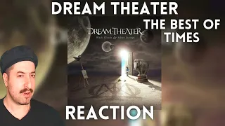Dream Theater- The Best of Times Reaction
