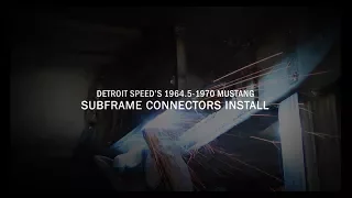 Detroit Speed 1964.5-1970 Mustang Install - Subframe Connectors