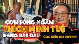 Chịu sức ép chính trị, Thích Minh Tuệ Đã Dừng Bước Hay Chưa? Góc nhìn Tiến Sĩ Luật Joe DoVinh