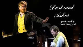 "Dust and Ashes" performed by Scott Stangland – Natasha, Pierre & the Great Comet of 1812