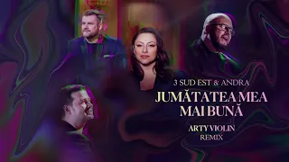 3 Sud Est & Andra - Jumatatea Mea Mai Buna (Arty Violin Remix)
