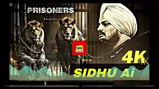 Prisoners 4k Sidhu Moosewala Ai X Baaghi New Punjabi Song 2024#sidhumoosewala #ajit-barnala#punjabi