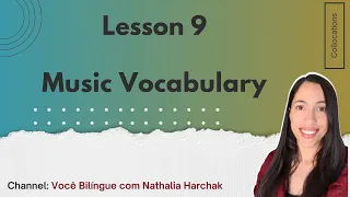 Lesson 9  - Music - Vocabulary Expansion Course