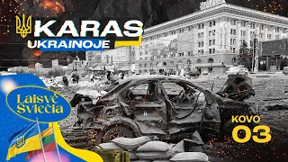 Karo savaitė | Karas Ukrainoje | Kovo 3 diena | Tapinas | Ohman | Adomaitis | Ūsienė