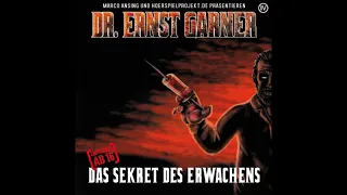 Dr. Ernst Garner - Folge 4 - Das Sekret des Erwachens (Mystery / Hörspiel / Hörbuch / Komplett)