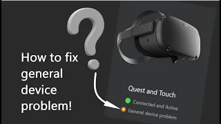 How to fix general device problem! Oculus Quest