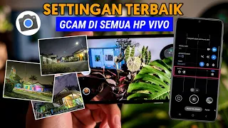 Cara Setting Pengaturan Kamera Gcam di Semua Hp Vivo - Settingan Kamera Gcam Untuk Hp Vivo