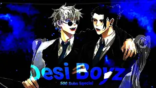 [ Jujutsu Kaisen Gojo 🤍 and Geto 🖤 Edit ] ❤️ 500 Special ❤️ {AMV} Desi Boyz 😎✨