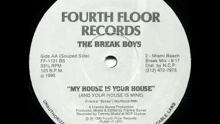 The Break Boys - My House is your House (1990)