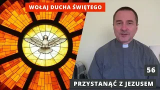 Wołaj Ducha Świętego - ks. Andrzej Jarzyna - Przystanąć z Jezusem PzJ#56