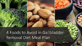 4 Foods to Avoid in Gallbladder Removal Diet Meal Plan