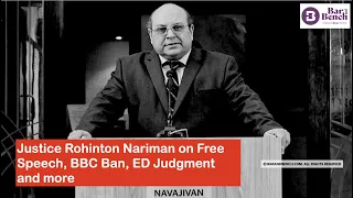 Justice Rohinton Nariman on free speech, slams BBC ban and IT raids