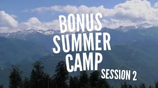 bonus summer camp 2nd session