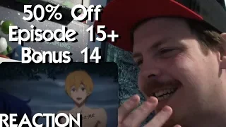 50% OFF Episode 15 - Probably Just A Typo + Bonus 14 REACTION
