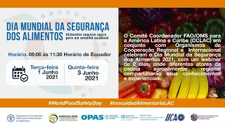 Dia Mundial da Segurança dos Alimentos na América Latina e Caribe (dia 2)