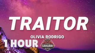[ 1 HOUR ] Olivia Rodrigo - Traitor (Lyrics)