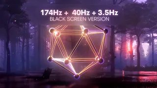 174Hz + 40Hz + 3.5Hz | BLACK Screen | Pain Relief DEEP Healing Music | Binaural Brainwaves