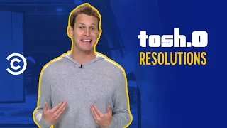Tosh.0 New Year's Resolutions