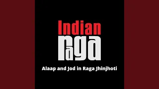 Alaap and Jod in Raga Jhinjhoti - Jhinjhoti