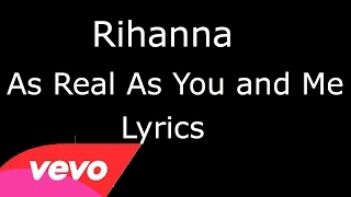 Rihanna – As Real As You and Me (Lyrics Video) OST : Home