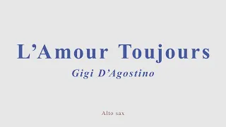 Gigi D'Agostino - L'Amour Toujours. Alto sax cover