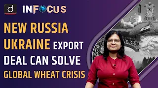 UN Backed Grain Export Deal Signed by Russia, Ukraine- IN FOCUS | Drishti IAS English