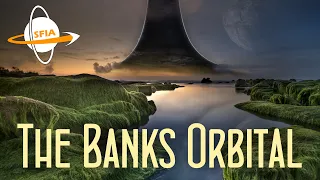 The Banks Orbital: God’s Bracelet