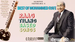 RAAG TILANG BASED SONGS OF MOHAMMED RAFI SAAB | RARE COLLECTIONS | GOLDEN SONGS OF RAFI SAAB