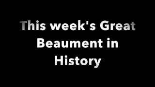 Great Beauments in History - "Fuck up a good story"
