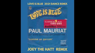 PAUL MAURIAT   LOVE IS BLUE  JOEY THE HATT  2021 DANCE REMIX