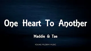 Maddie & Tae - One Heart To Another (Lyrics) - The Way It Feels (2020)