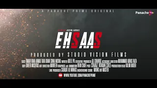 EHSAAS | Official Teaser | Omair Rana | Sonia Mishal | Ahmad Taha Ghani | Panache Prime | Original