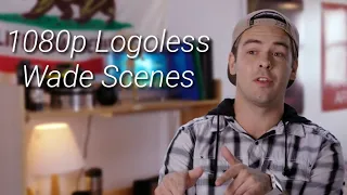 1080p Logoless Wade Scenes (The Real Bros of Simi Valley) Season 2