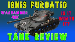 Ignis Purgatio - Warhammer 40k CW- Tank Review ll Wot Console - World of Tanks Console Modern Armour
