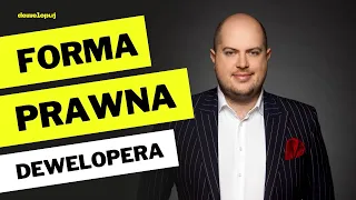 Forma prawna dewelopera - jaką wybrać?