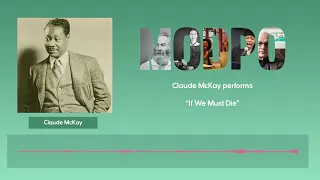 Claude McKay performs "If We Must Die" (Audio Only)