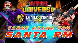 Los Amos del Universo.- Carne Asada con Santa RM