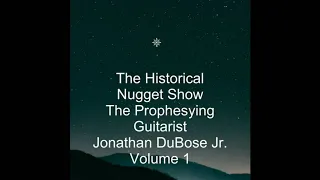 The Historical Nugget Show (Vol. 1)