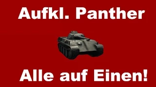 World of Tanks || Aufkl. Panther ist Unbesiegbar!