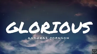 Andreas Johnson - Glorious (Lyrics) 1 Hour