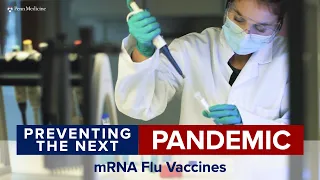 mRNA Flu Vaccines: Preventing the Next Pandemic