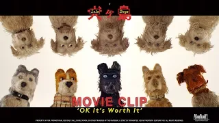 Isle Of Dogs ['OK It's Worth It' Movie Clip in HD (1080p)]