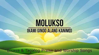 MOLUKSO | kami Ginoo alang Kanimo | with LYRICS