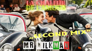 MR MILKMAN - LA CHALEUR DE L'AMOUR "second mix" (Italo disco 2024)