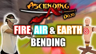 FIRE, AIR & EARTH BENDING IN ASCENDING - DOJO