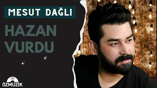 Mesut Dağlı - Hazan Vurdu