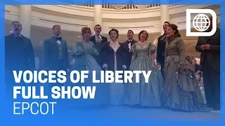 Voices of Liberty - Full Show - Epcot