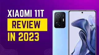 Xiaomi 11T Review After 2 Years | Xiaomi 11T Complete Review | Xiaomi 11T In 2023