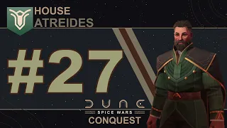 Dune Spice Wars ~ House Atreides ~ Ep #27 [No Commentary]